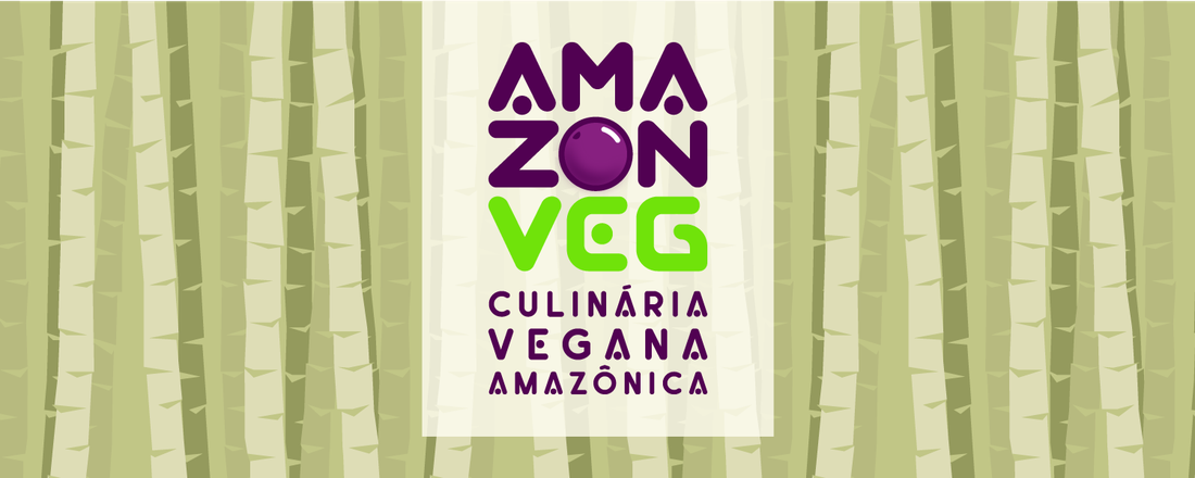 I Festival Amazon Veg: Culinária Vegana e Amazônica