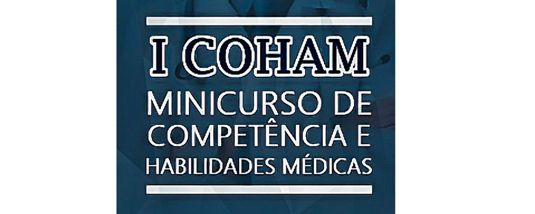 I Minicurso de Competência e Habilidades Médicas