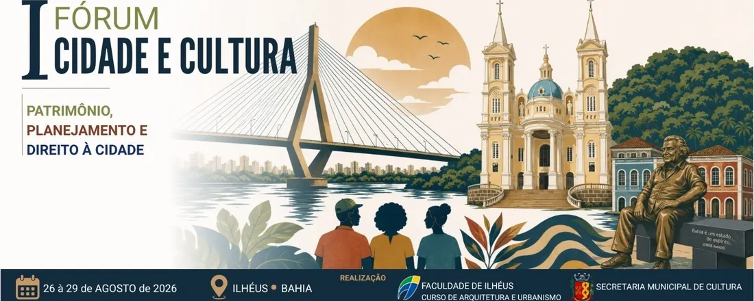 I Fórum Cidade e Cultura: Patrimônio, planejamento e o direito à cidade