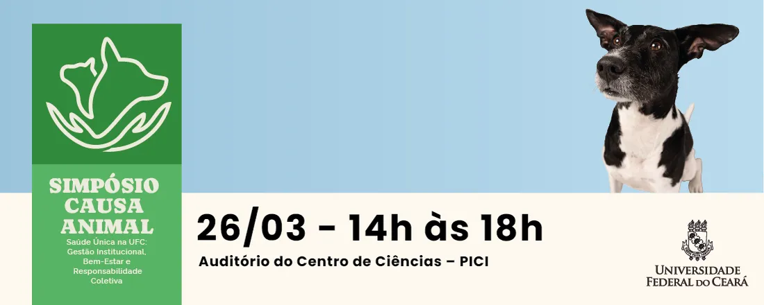 Simpósio Causa Animal e Saúde Única na UFC: Gestão Institucional, Bem-Estar e Responsabilidade Coletiva