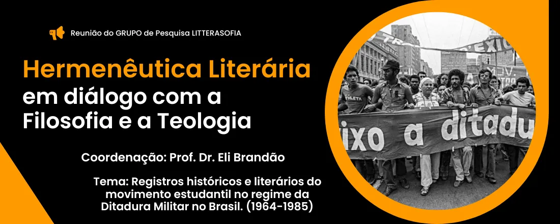 Registros históricos e literários do movimento estudantil no regime da Ditadura Militar no Brasil. (1964-1985)