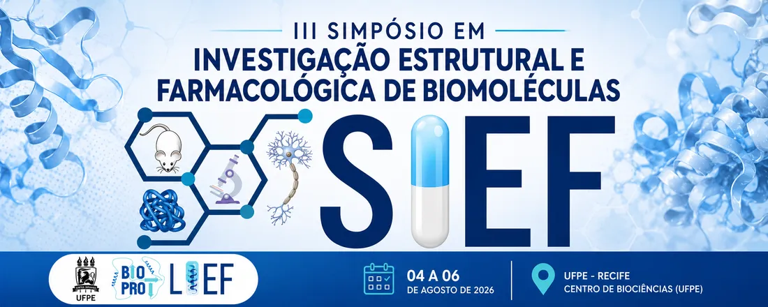 III Simpósio em Investigação Estrutural e Farmacológica de Biomoléculas (SIEF 2026)