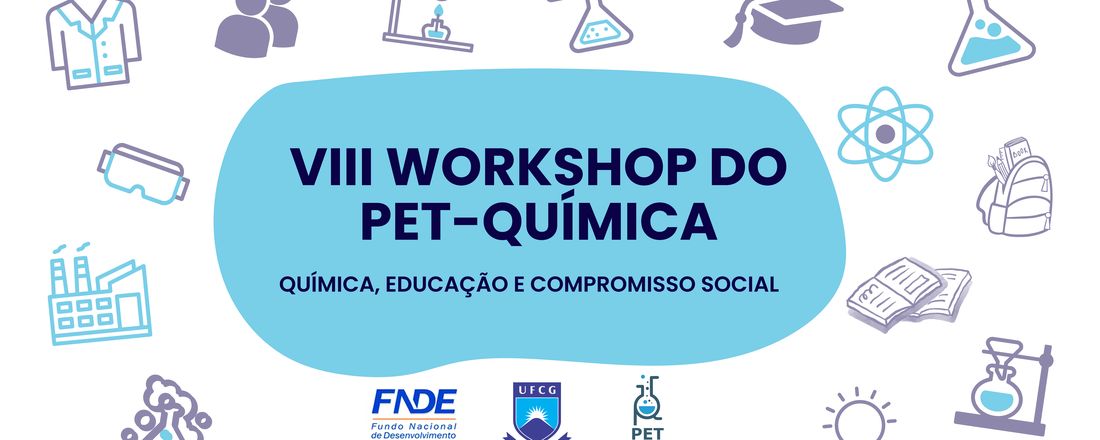 VIII Workshop do PET-Química: Química, Educação e Compromisso Social