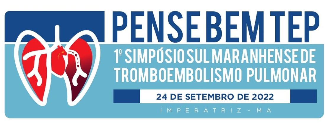 Pense Bem: TEP - I Simpósio  Sul Maranhense de Tromboembolismo Pulmonar