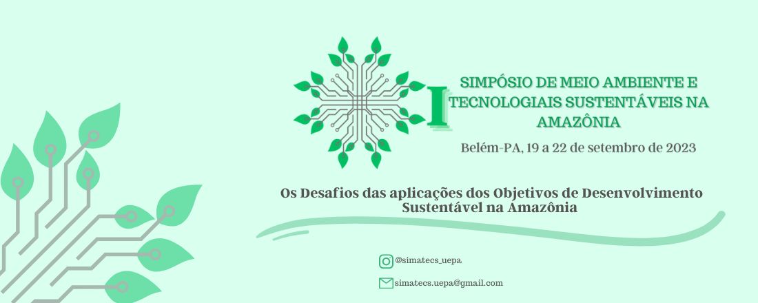 I SIMPÓSIO DE MEIO AMBIENTE E TECNOLOGIAS SUSTENTÁVEIS NA AMAZÔNIA