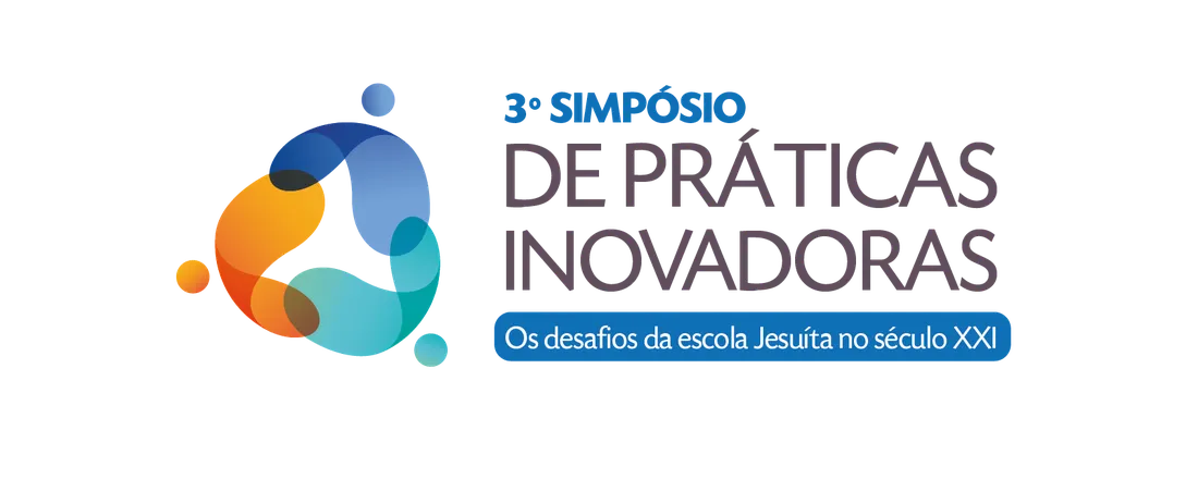 3º Simpósio de Práticas Inovadoras: Os Desafios da Escola Jesuíta no Século XXI