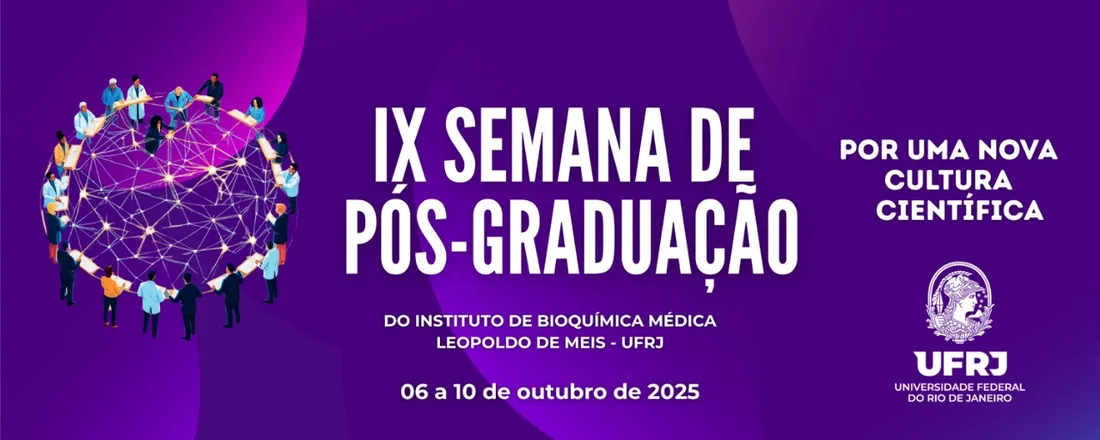 IX Semana de Pós-Graduação do Instituto de Bioquímica Médica Leopoldo de Meis da UFRJ - 2025