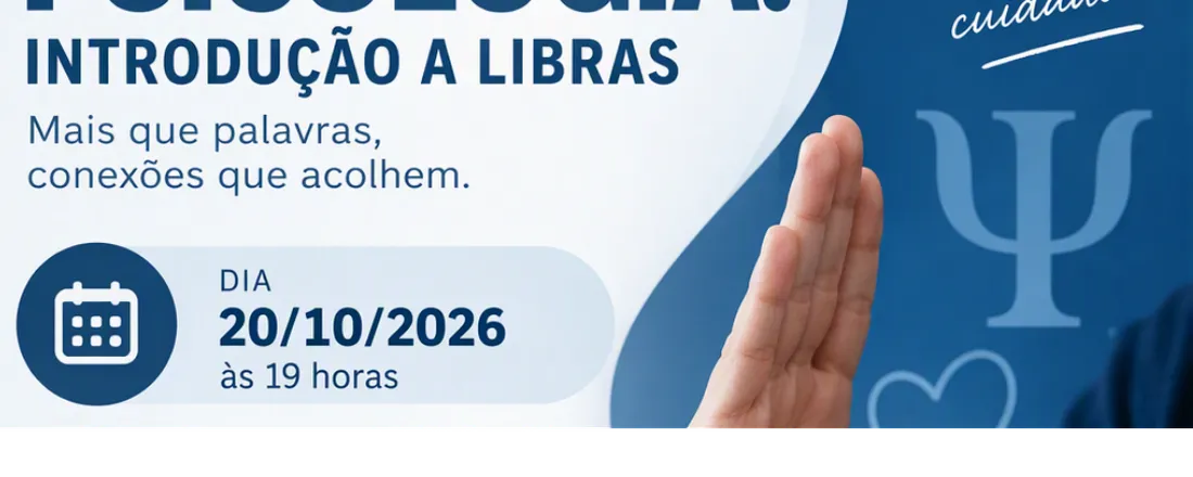 Comunicação inclusiva na psicologia: Introdução a libras