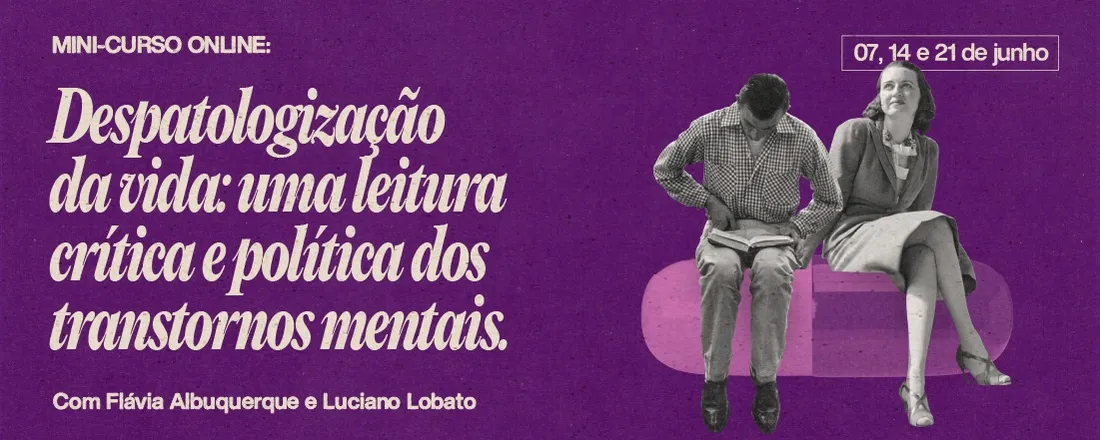 Curso - Despatologização da vida: uma leitura crítica e política dos transtornos mentais