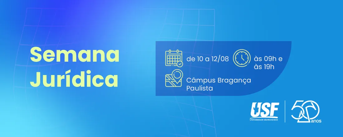 Semana Jurídica - Câmpus Bragança Paulista