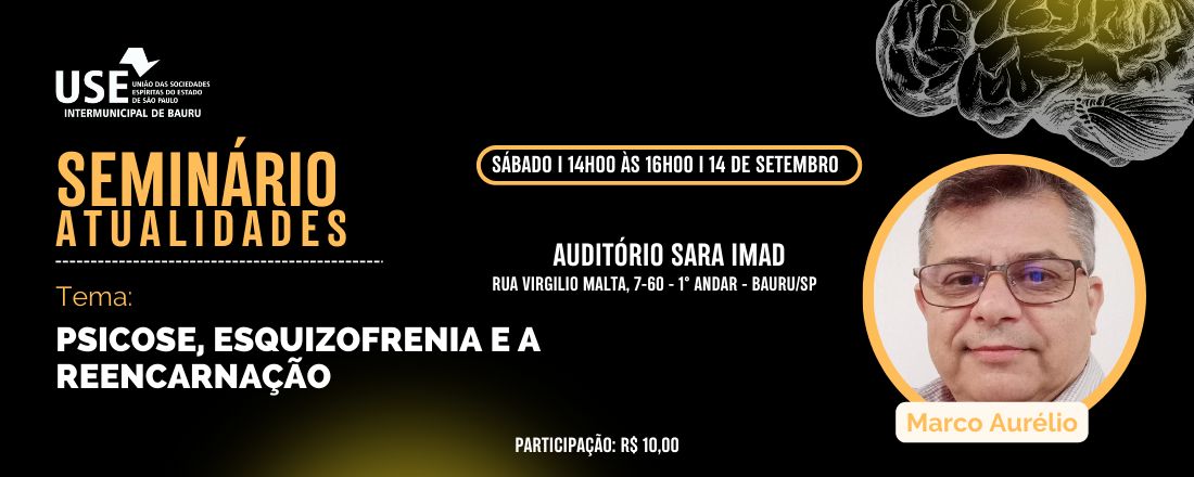 SEMINÁRIO ATUALIDADES - PSICOSE, ESQUIZOFRENIA E REENCARNAÇÃO