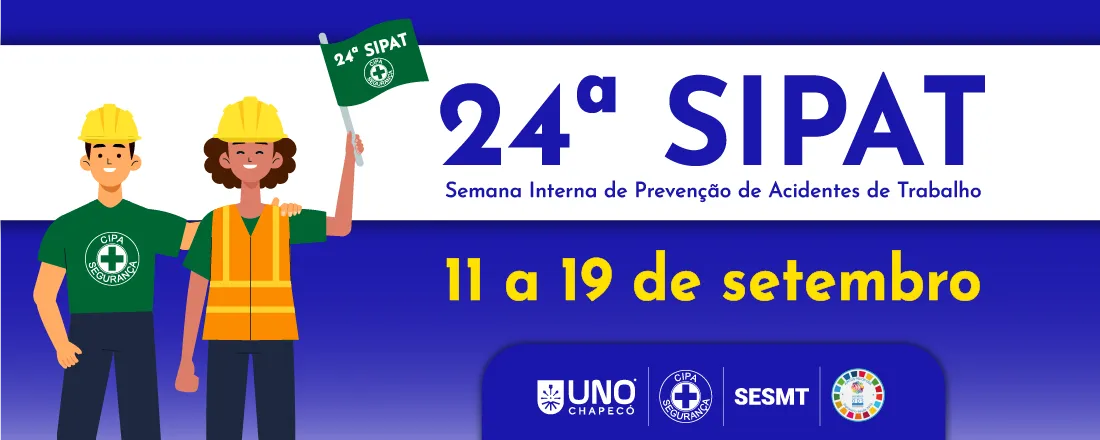 24ª Semana Interna de Prevenção de Acidentes do Trabalho da  Unochapecó – SIPAT