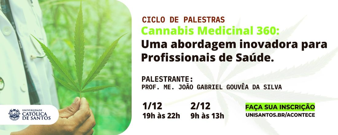 Ciclo de Palestras - Cannabis Medicinal 360: Uma abordagem inovadora para profissionais de Saúde.