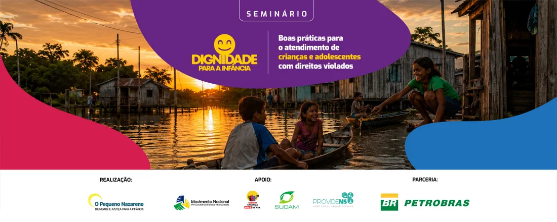 SEMINÁRIO REGIONAL DIGNIDADE PARA INFÂNCIA