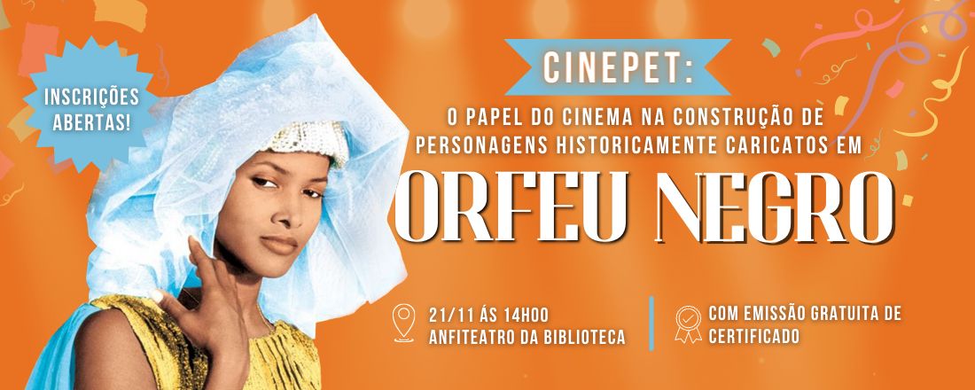 CINEPET - O PAPEL DO CINEMA NA CONSTRUÇÃO DE PERSONAGENS HISTORICAMENTE CARICATOS EM ORFEU NEGRO