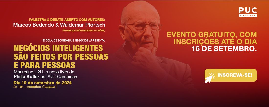 Negócios inteligentes são feitos por pessoas e para pessoas: Marketing H2H, o novo livro de Philip Kotler na PUC Campinas