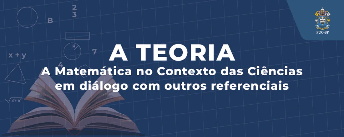 A Teoria A Matemática no Contexto das Ciências em diálogo com outros referenciais