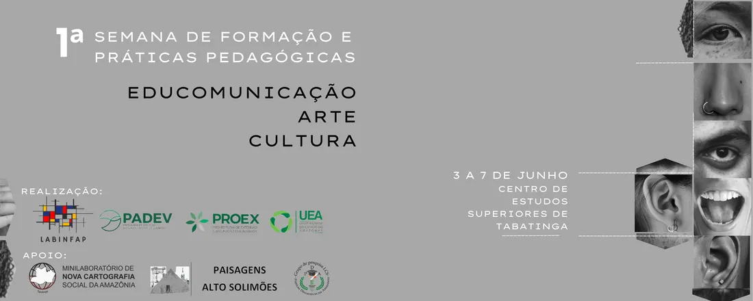 1ª SEMANA DE FORMAÇÃO E PRÁTICAS PEDAGÓGICAS: EDUCOMUNICAÇÃO, ARTE E CULTURA.
