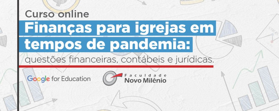 Finanças para Igrejas em tempos de Pandemia: questões financeiras, contábeis e jurídicas.