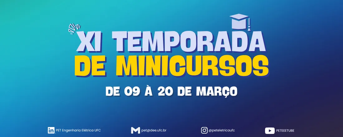 XI Temporada de Minicursos do PET Engenharia Elétrica