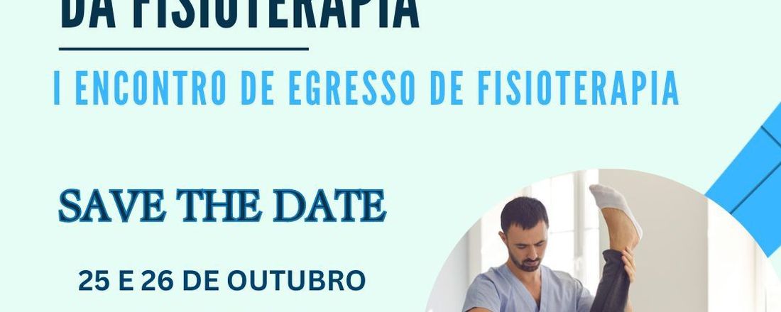 IX JORNADA ACADÊMICA DA FISIOTERAPIA e I ENCONTRO DE EGRESSO DA FISIOTERAPIA