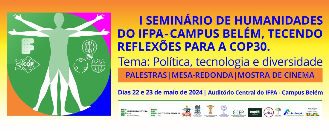 I Seminário de Humanidades no IFPA Campus Belém, tecendo reflexões para a Cop 30