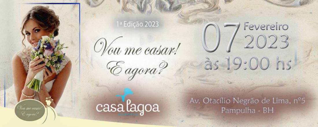 Vou me casar! E agora? Edição Casa Lagoa