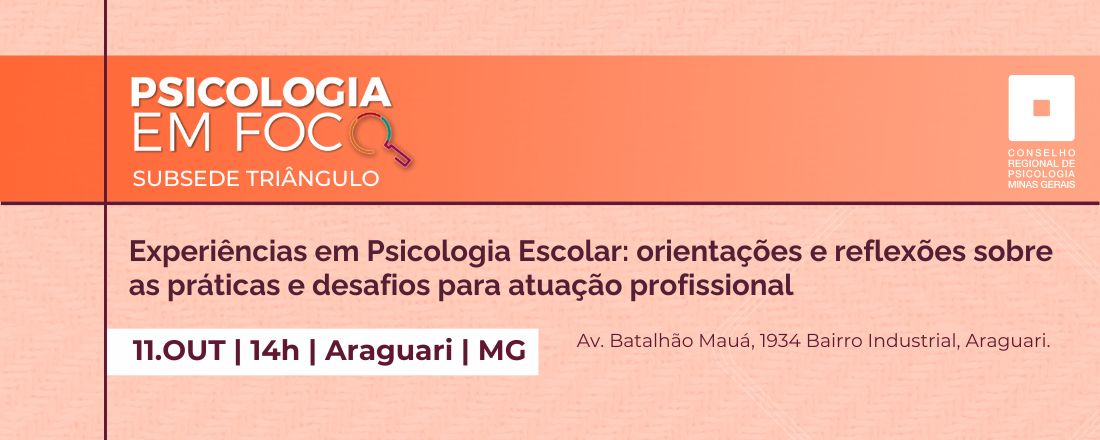 Psicologia em Foco - Experiências em Psicologia Escolar: orientações e reflexões sobre as práticas e desafios para atuação profissional