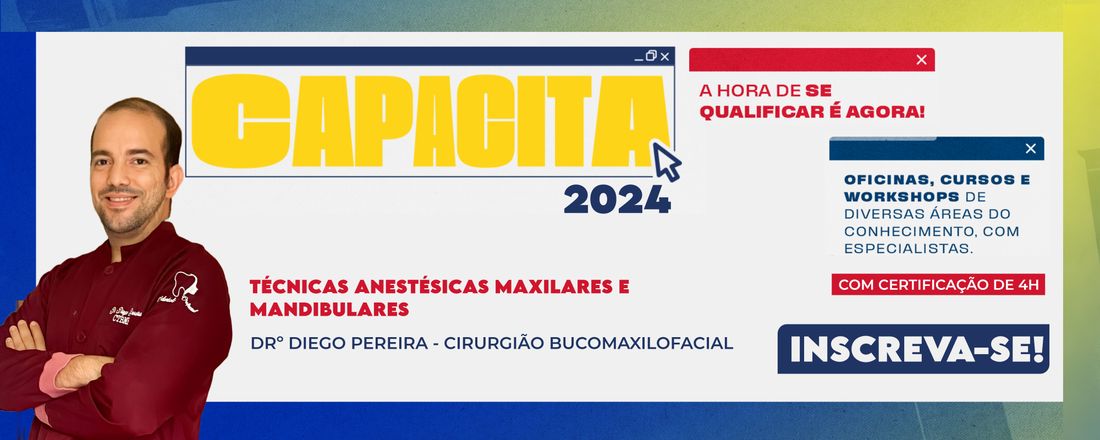 CAPACITA 2024 - TÉCNICAS ANESTÉSICAS MAXILARES E MANDIBULARES - DRº DIEGO PEREIRA