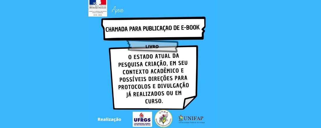 PESQUISA-CRIAÇÃO EM ARTES CÊNICAS - Chamada para publicação  de e-book /RECHERCHE CRÉATION DANS LES ARTS VIVANTS - Appel à la publication d'un e-book