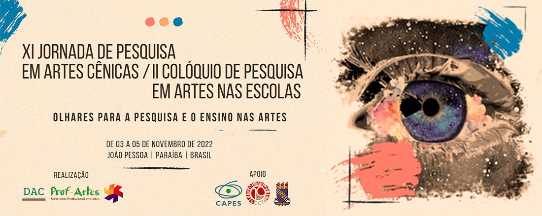 XI Jornada de Pesquisa em Artes Cênicas e II Colóquio de Pesquisa em Artes nas Escolas