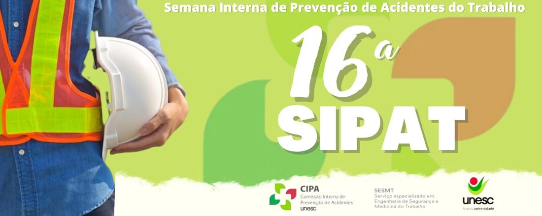 16ª Semana Interna de Prevenção de Acidentes do Trabalho