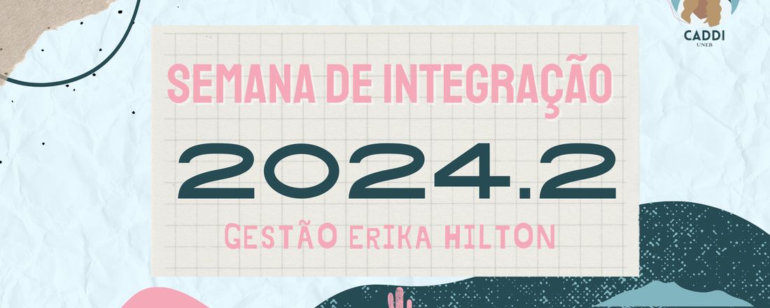 SEMANA DE INTEGRAÇÃO 2024.2  – Curso de Direito – UNEB