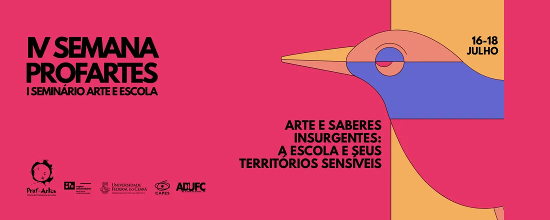 IV SEMANA PROFARTES e I SEMINÁRIO ARTE E ESCOLA