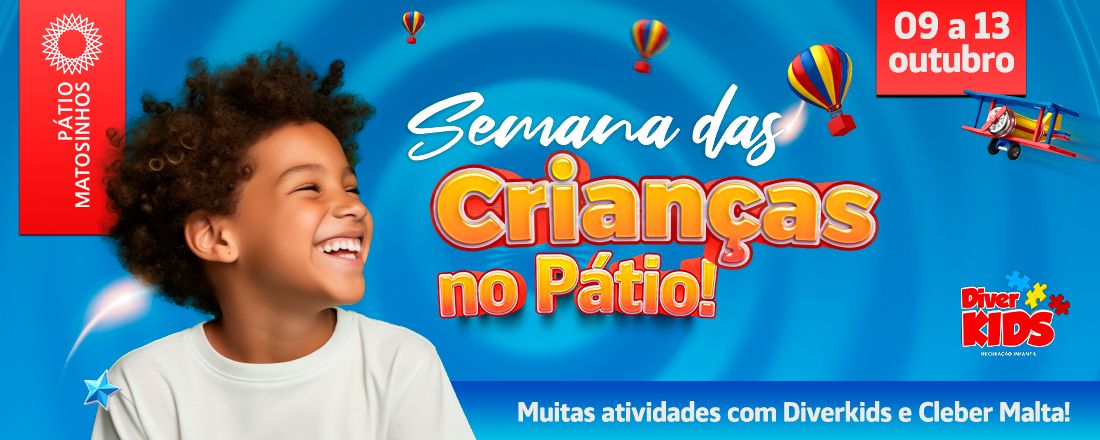 Semana das Crianças no Pátio!