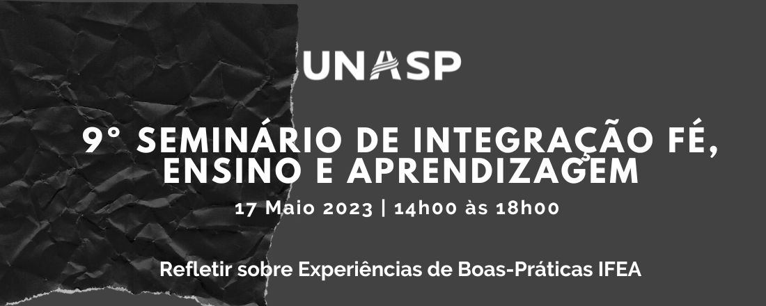 9º Seminário de Integração Fé, Ensino e Aprendizagem