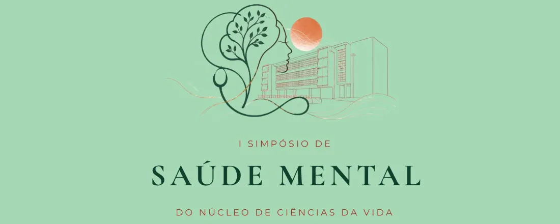 I Simpósio de Saúde Mental do Núcleo de Ciências da Vida