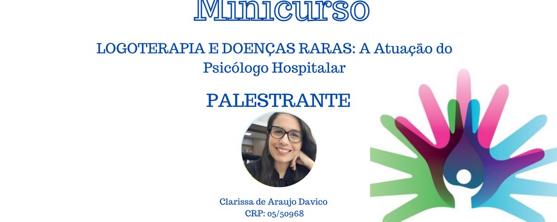 Minicurso Logoterapia e Doenças Raras: Atuação do Psicólogo Hospitalar