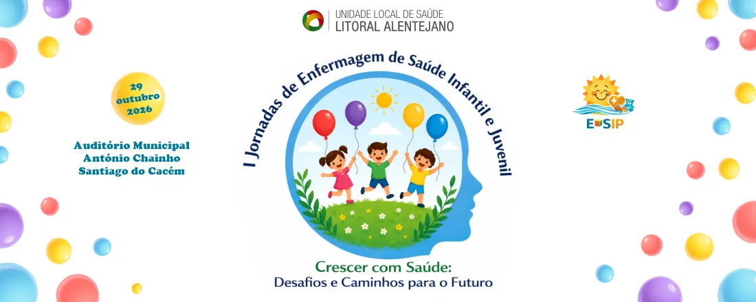 Jornadas de Saúde Infantil e Juvenil da ULSLA 2026, Crescer com Saúde: Desafios e Caminhos para o Futuro
