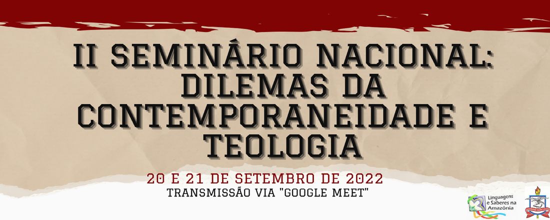 II SEMINÁRIO NACIONAL: DILEMAS DA CONTEMPORANEIDADE E TEOLOGIA