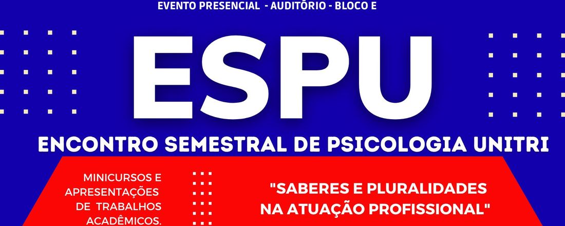 ESPU - ENCONTRO SEMESTRAL PSICOLOGIA UNITRI