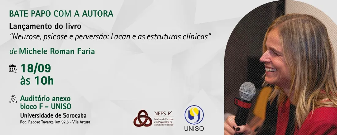 Lançamento do livro "Neurose, psicose e perversão: Lacan e as estruturas clínicas" com Michele Roman Faria