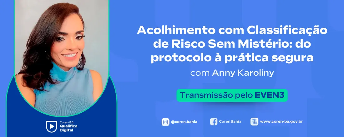 Coren-BA Qualifica Digital | Acolhimento com Classificação de Risco Sem Mistério: do protocolo à prática segura