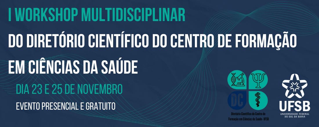 I Workshop Multidisciplinar do Diretório Científico do Centro de Formação em Ciências da Saúde