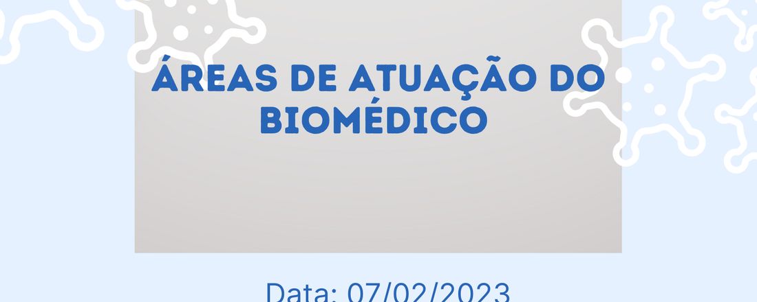 Áreas de Atuação do Biomédico