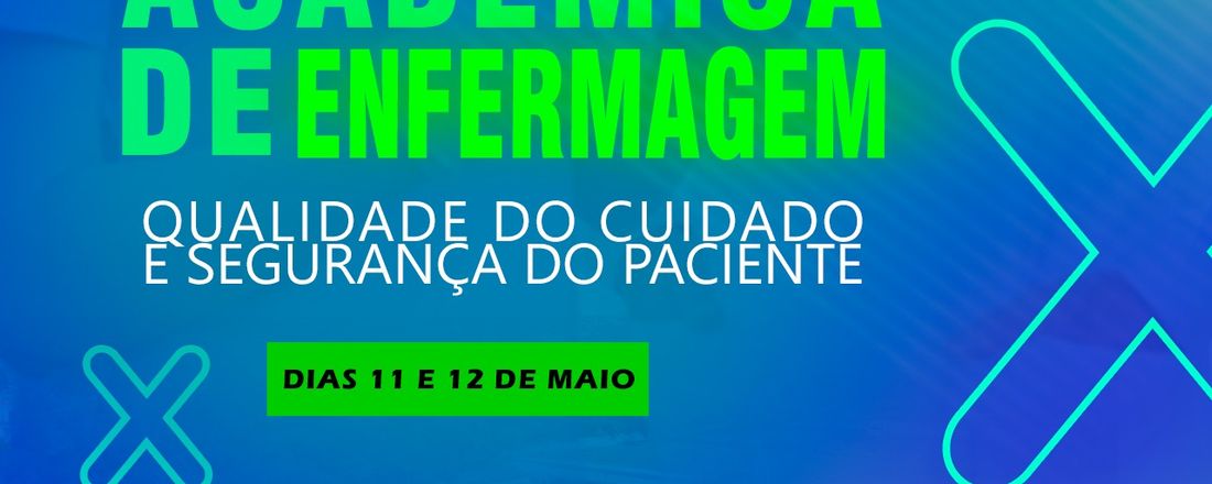 IV JORNADA ACADÊMICA DE ENFERMAGEM: QUALIDADE DO CUIDADO E SEGURANÇA DO PACIENTE