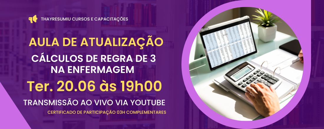 Curso OnLine -Cálculos de Regra de 3 na Enfermagem - Aula de Atualização