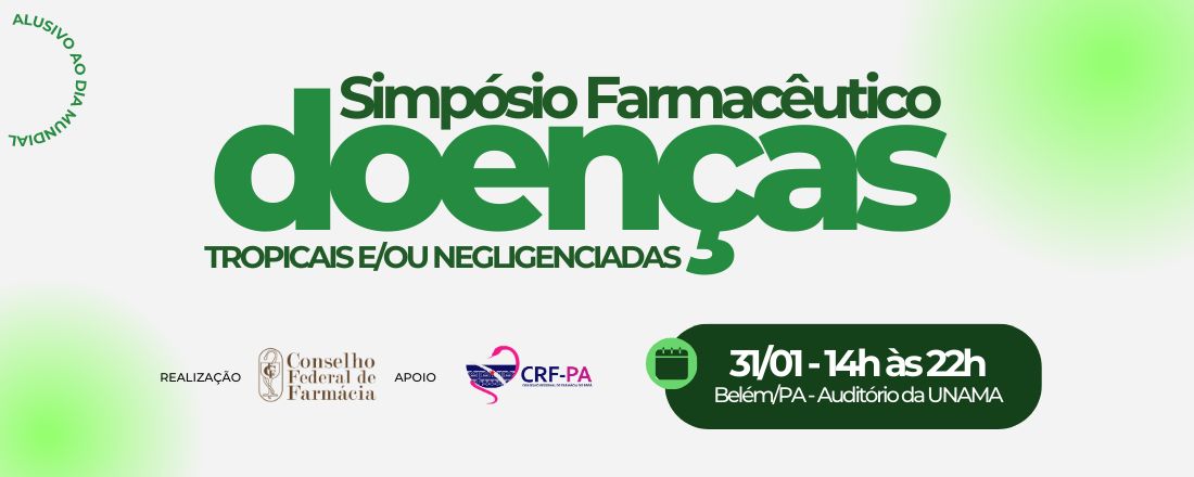 Simpósio Farmacêutico Alusivo ao Dia das Doenças Tropicais e/ou Negligenciadas