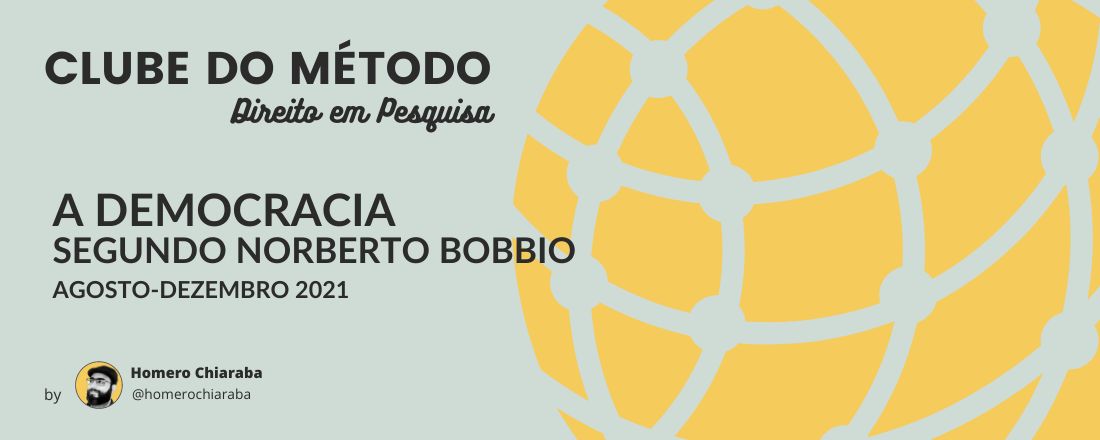 Clube do Método Direito em Pesquisa:  "A democracia em Norberto Bobbio"