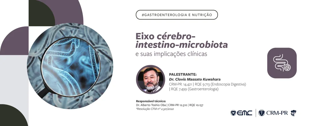 Ciclo de Palestras em Gastroenterologia e Nutrição: Eixo cérebro-intestino-microbiota e suas implicações clínicas